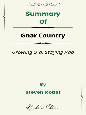 cover image of Summary of Gnar Country Growing Old, Staying Rad    by  Steven Kotler